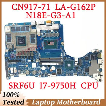 Acer CN917-71 FH79F LA-G162P Su SRF6U I7-9750H CPU Mainboard N18E-G3-A1 RTX2080 Nešiojamas Plokštė 100%Išbandyta, veikia Gerai