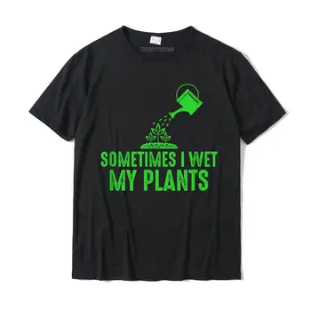 Kartais Aš Šlapias Mano Augalai - Sodo Marškinėliai Sodininkų T Shirts Kawaii Prekės Studentų Viršūnes & Tees Kawaii Medvilnės