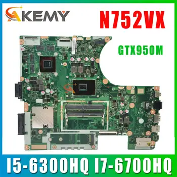 N752 Už ASUS Vivobook Pro N752VX N752V N752VW Nešiojamojo kompiuterio Motininės Plokštės I5-6300HQ I7-6700HQ CPU GTX950M 100% Testas